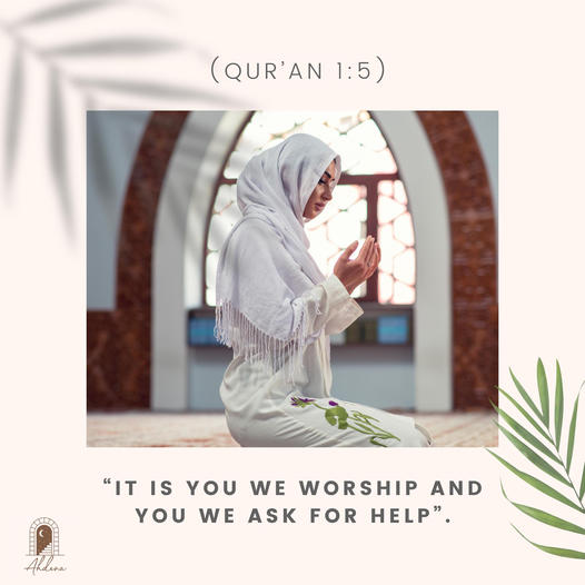 It is You we worship and You we ask for help